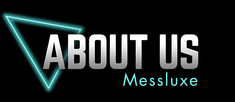 About us messluxe