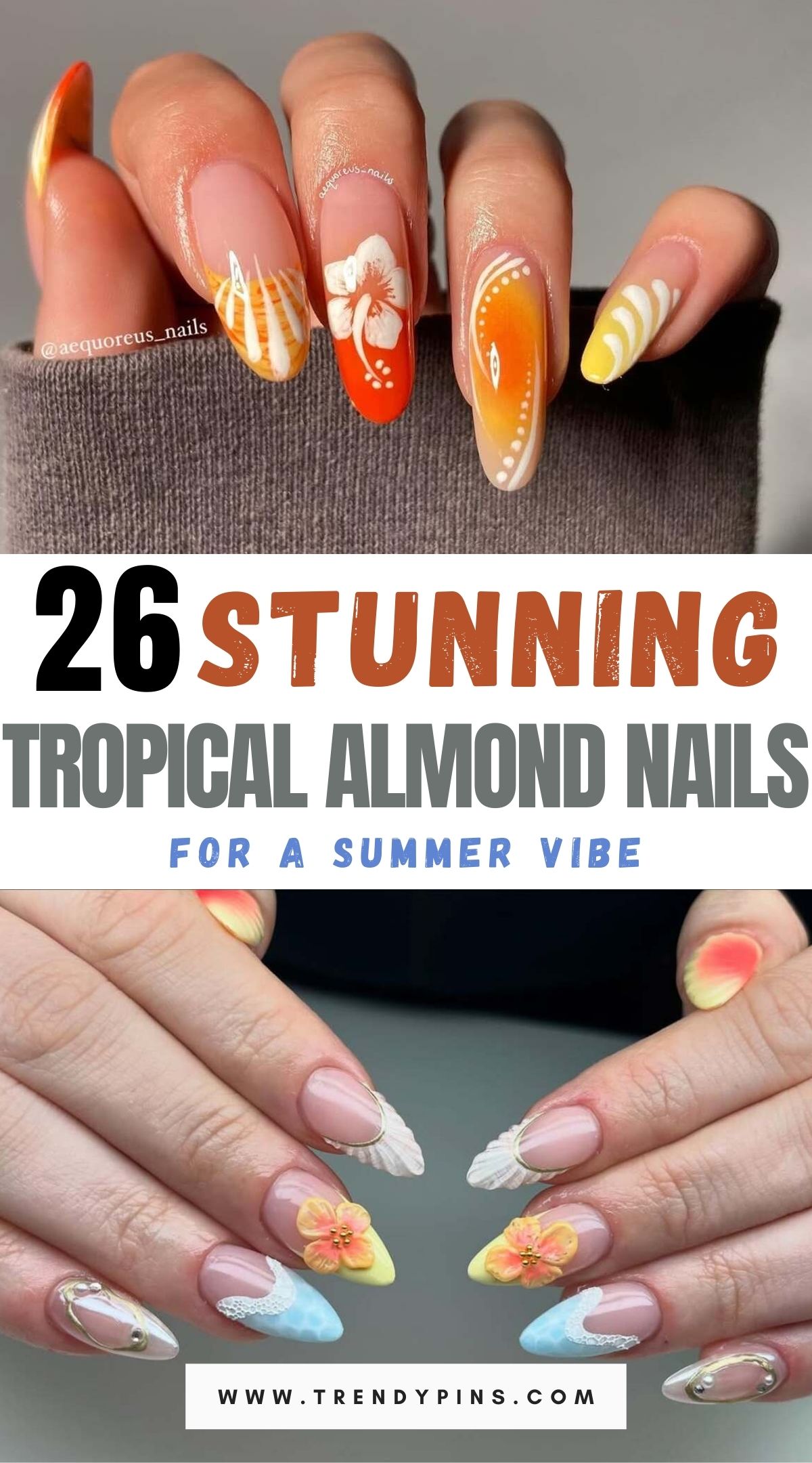 26 Elegant almond -shaped nails with tropical patterns to start summer 2